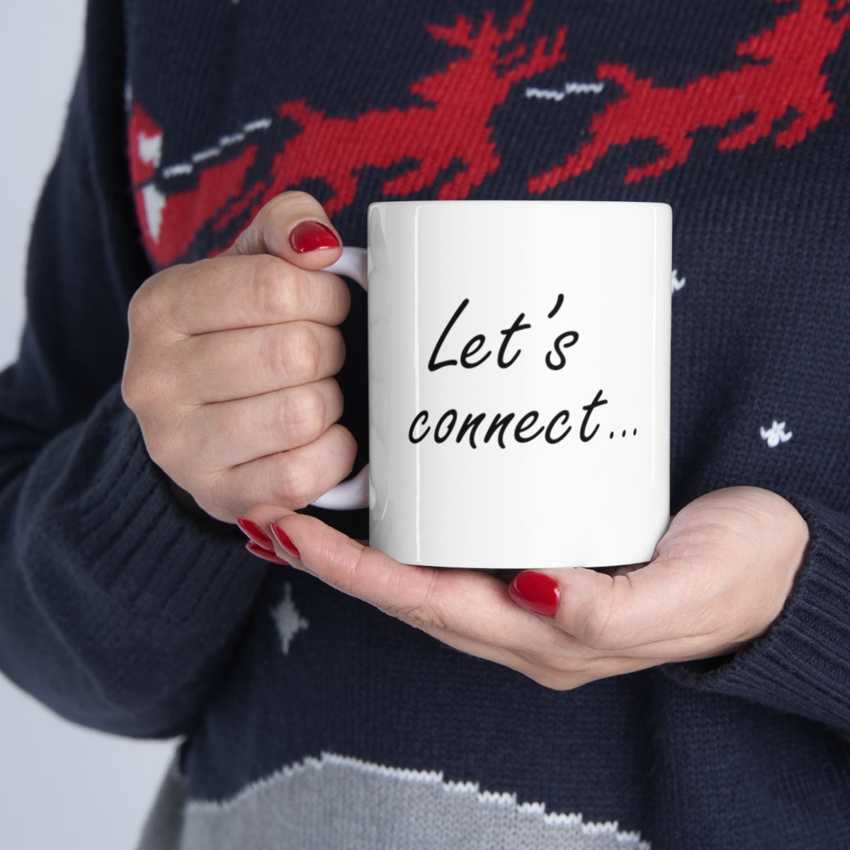 Let's Connect... After This Mug (11oz)