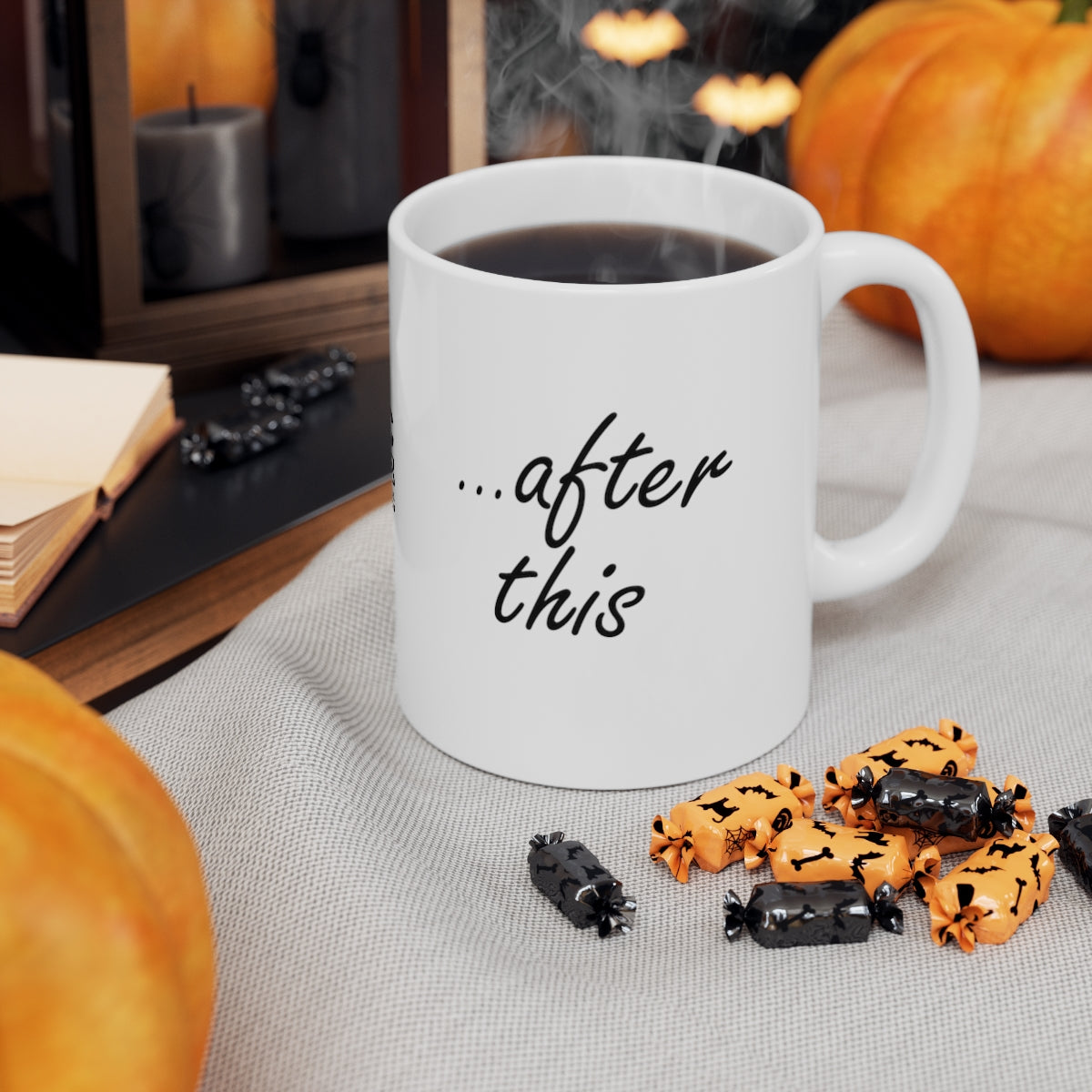Let's Connect... After This Mug (11oz)