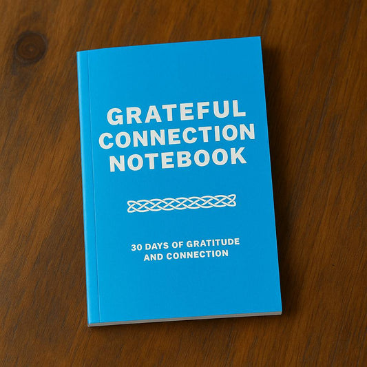 Grateful Connection Notebook - 30 Days of Gratitude and Connection